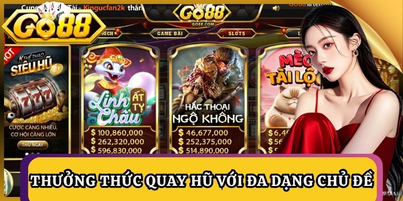 Go88 Trei – Link Đăng Ký Go88 Mới Nhất 2026 | Go 88 7 Thưởng thức quay hũ với đa dạng chủ đề